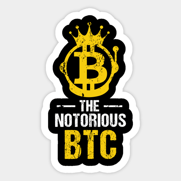 Funny The Notorious BTC Bitcoin Crypto Sticker by theperfectpresents